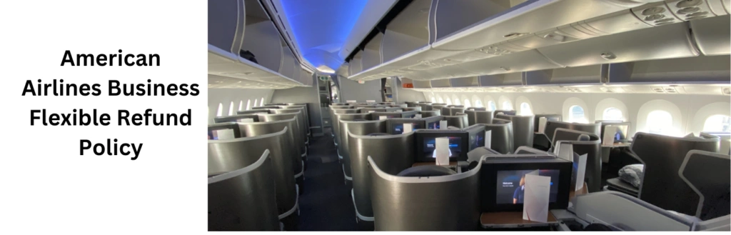 American Airlines Business Flexible Refund Policy