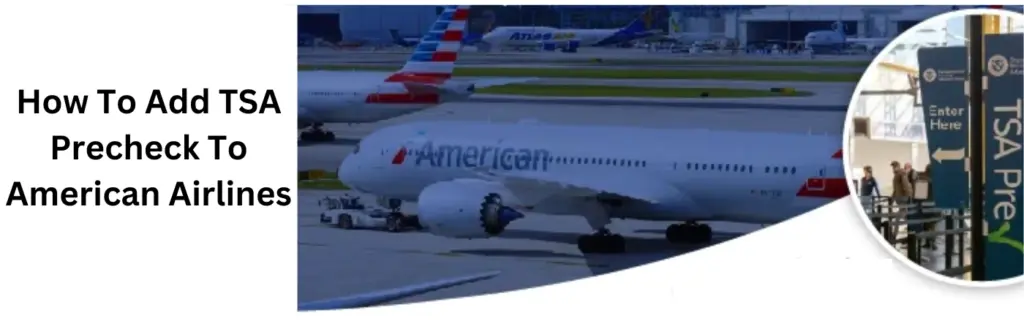 How To Add TSA Precheck To American Airlines