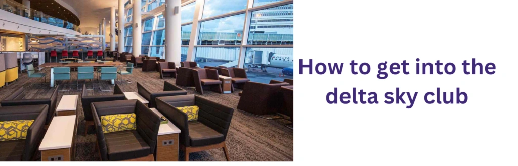 How to get into the delta sky club