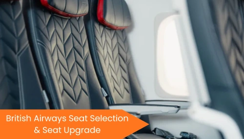 British Airways Seat Selection & Seat Upgrade